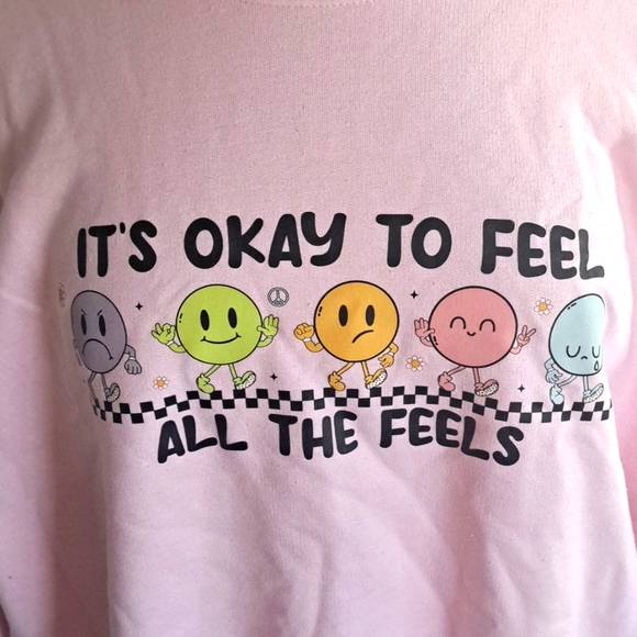 "It's Okay To Feel All The Feels" Sweatshirt | Size XL - Picture 2 of 4